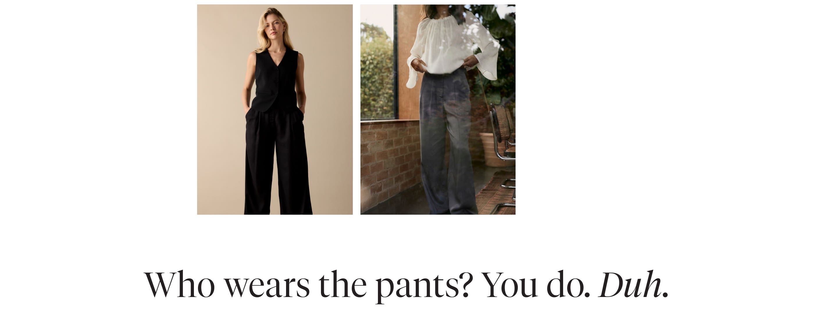 Versatile pants that take you from day to night at Max. 