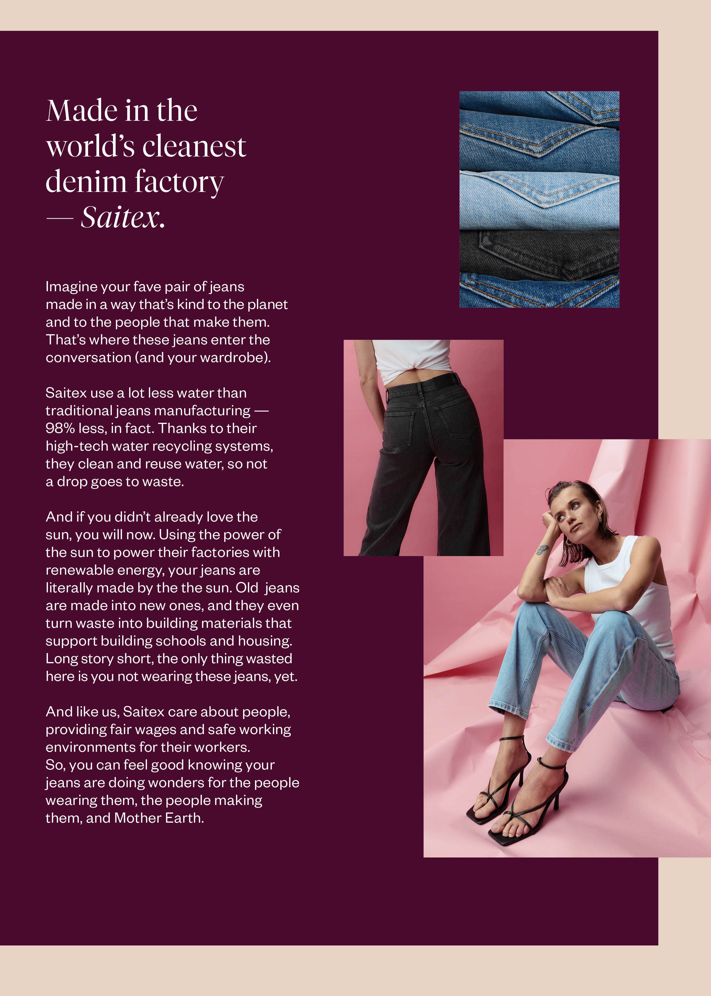 Max jeans made in th world's cleanest denim factory. 