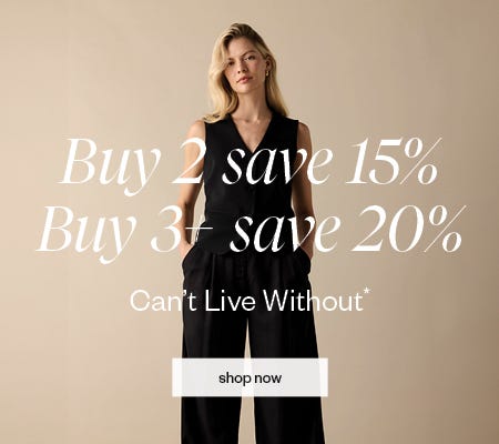 Can't live without collection online at Max. Buy 2 save 15%, buy 3+ save 20%. February 2024